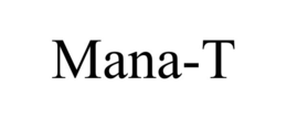 MANA-T trademark