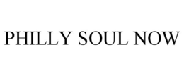 PHILLY SOUL NOW trademark