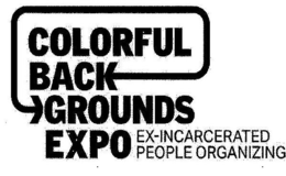 COLORFUL BACK GROUNDS EXPO EX-INCARCERATED PEOPLE ORGANIZING trademark