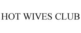 HOT WIVES CLUB trademark