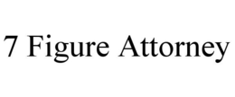 7 FIGURE ATTORNEY trademark