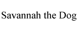 SAVANNAH THE DOG trademark