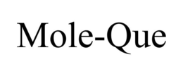 MOLE-QUE trademark