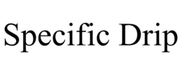 SPECIFIC DRIP trademark