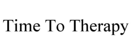 TIME TO THERAPY trademark