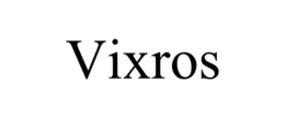 VIXROS trademark