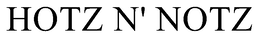 HOTZ N' NOTZ trademark