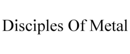 DISCIPLES OF METAL trademark