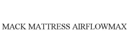 MACK MATTRESS AIRFLOWMAX trademark