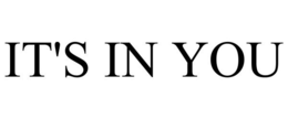 IT'S IN YOU trademark