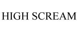 HIGH SCREAM trademark