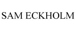 SAM ECKHOLM trademark