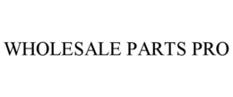 WHOLESALE PARTS PRO trademark