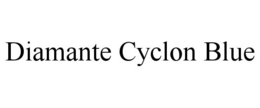 DIAMANTE CYCLON BLUE trademark