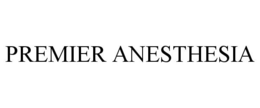 PREMIER ANESTHESIA trademark