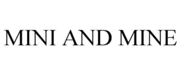 MINI AND MINE trademark