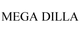 MEGA DILLA trademark
