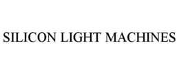 SILICON LIGHT MACHINES trademark