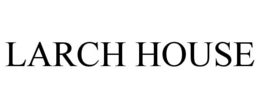 LARCH HOUSE trademark