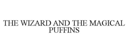 THE WIZARD AND THE MAGICAL PUFFINS trademark
