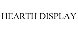 HEARTH DISPLAY trademark
