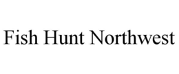 FISH HUNT NORTHWEST trademark