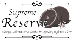 SUPREME RESERVE HERITAGE CALIFORNIA CITRUS VARIETIES FOR LEGENDARY HIGH BRIX FLAVOR trademark