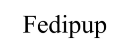 FEDIPUP trademark