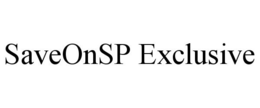 SAVEONSP EXCLUSIVE trademark