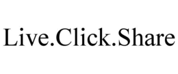 LIVE.CLICK.SHARE trademark