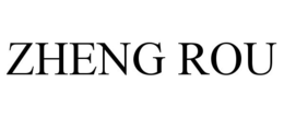ZHENG ROU trademark