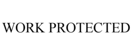 WORK PROTECTED trademark