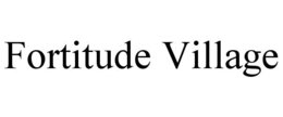 FORTITUDE VILLAGE trademark