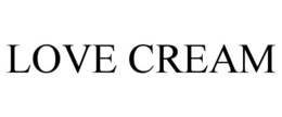 LOVE CREAM trademark