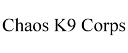 CHAOS K9 CORPS trademark