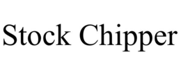 STOCK CHIPPER trademark