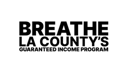 BREATHE LA COUNTY'S GUARANTEED INCOME PROGRAM trademark
