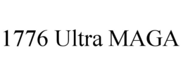 1776 ULTRA MAGA trademark