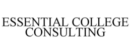 ESSENTIAL COLLEGE CONSULTING trademark