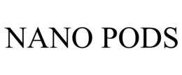 NANO PODS trademark