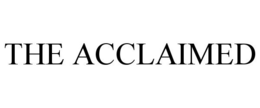 THE ACCLAIMED trademark