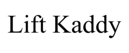 LIFT KADDY trademark