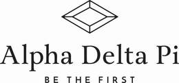 ALPHA DELTA PI BE THE FIRST trademark