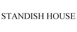STANDISH HOUSE trademark