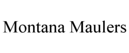 MONTANA MAULERS trademark