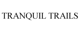 TRANQUIL TRAILS trademark