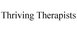 THRIVING THERAPISTS trademark