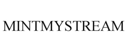 MINTMYSTREAM trademark