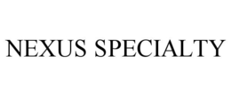 NEXUS SPECIALTY trademark