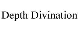 DEPTH DIVINATION trademark
